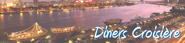 DINER CROISI&Egrave;RE DUBAI