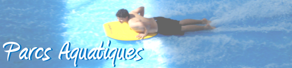 PARCS AQUATIQUES DUBAI